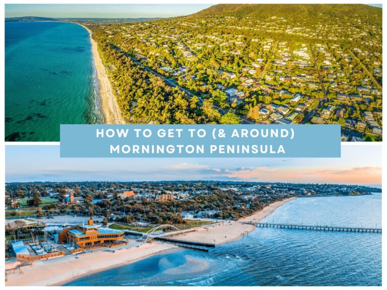 COMPLETE GUIDE – How to get to Mornington Peninsula (and get around while here)